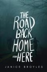 Janice Broyles - The Road Back Home from Here
