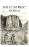 Tim Williams - Life at the Cabin