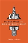 Daniel K. Finn, Daniel K. Finn - Business Ethics and Catholic Social Thought