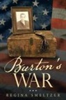 Regina Smeltzer - Burton's War