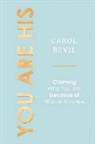 Carol Bevil - You Are His