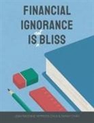 Sarah Chan, Jean Ravenne Herrera Chua - Financial Ignorance Is Not Bliss