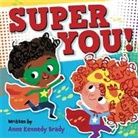 Anne Kennedy Brady, Brady Anne Kennedy, Ela Smietanka - Super You!