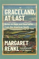 Margaret Renkl - Graceland, At Last