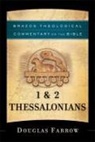 Douglas Farrow, Robert Jenson, Ephraim Radner, R. Reno, Robert Wilken, Robert Jenson... - 1 & 2 Thessalonians