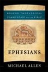 Michael Allen, Robert Jenson, Ephraim Radner, R. Reno, Robert Wilken, Robert Jenson... - Ephesians