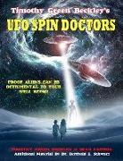 Sean Casteel, Tim R. Swartz - Timothy Green Beckley's UFO Spin Doctors: Proof Aliens Can Be Detrimental To Your Well Being