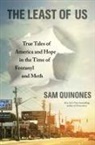 Sam Quinones - The Least of Us
