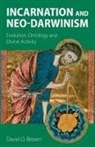 David O. Brown - Incarnation and Neo-Darwinism