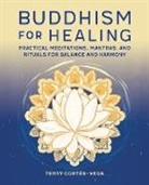 Terry Cortés-Vega - Buddhism for Healing