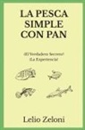Lelio Zeloni - La Pesca Simple con Pan