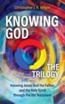 Christopher J. H. Wright - Knowing God - The Trilogy