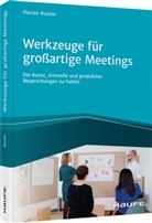 Florian Rustler - Werkzeuge für großartige Meetings