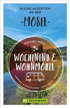 Michael Moll - Wochenend und Wohnmobil - Kleine Auszeiten an der Mosel
