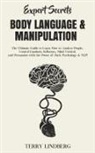 Terry Lindberg - Expert Secrets - Body Language & Manipulation