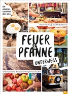 Ja Herbolsheimer, Jan Herbolsheimer, Astri Schulz, Astrid Schulz - Feuer & Pfanne unterwegs