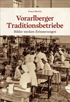 Freya Martin, Freya Dr Martin, Freya Dr. Martin - Vorarlberger Traditionsbetriebe