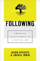 Jason Byassee, Andria Irwin, Jason Byassee - Following