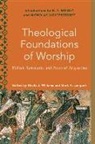 Mark Lamport, Mark A. Lamport, Melanie Ross, Khalia J. Williams, Mark Lamport, Mark A Lamport... - Theological Foundations of Worship