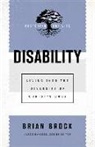 Brian Brock, Jason Byassee, Jason Byassee - Disability – Living into the Diversity of Christ`s Body