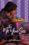 Lissa Halls Johnson, Jill Williamson, Lissa Halls Johnson - The Me You See