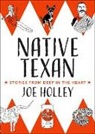Joe Holley - Native Texan