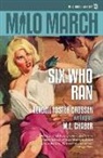 M. E. Chaber, Kendell Foster Crossen - Milo March #13: Six Who Ran