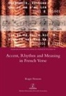 Roger Pensom - Accent, Rhythm and Meaning in French Verse