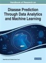 Geeta Rani, Pradeep Kumar Tiwari - Handbook of Research on Disease Prediction Through Data Analytics and Machine Learning