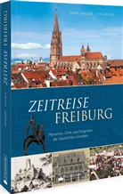 Ann Griesser, Anne Griesser, Ute Wehrle - Zeitreise Freiburg