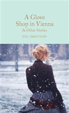 Eva Ibbotson, Ibbotson Eva - A Glove Shop in Vienna and Other Stories