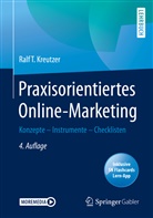 Ralf T Kreutzer, Ralf T. Kreutzer - Praxisorientiertes Online-Marketing