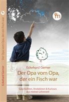Eckehard Gerner - Der Opa vom Opa, der ein Fisch war