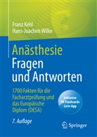K, Fran Kehl, Franz Kehl, Franz (Prof. Dr. Kehl, Franz (Prof. Dr.) Kehl, Hans-Joachim Wilke... - Anästhesie Fragen und Antworten