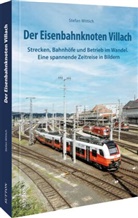 Stefan Wittich - Der Eisenbahnknoten Villach