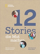 Rober Bösch, Robert Bösch, Peter Fanconi - 12 Stories, die Mut machen. Mit kleinem Einsatz Großes bewirken. Ein Bildband über die Erfolgsgeschichten von Menschen und Mikrokrediten, Frauenrechten, Bildung und Klimaschutz.