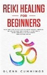 Glenn Cummings - Reiki Healing for Beginners