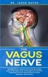 Jason Mayer - THE VAGUS NERVE