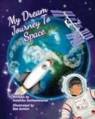 Vaishika Satheshwaran - My Dream Journey To Space