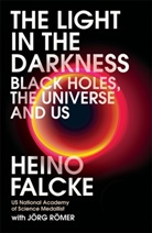 Hein Falcke, Heino Falcke, Professor Heino Falcke, J-rg R-mer, Joerg Roemer, Jörg Römer - Light in the Darkness