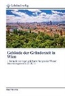 Clara Vukovich - Gebäude der Gründerzeit in Wien