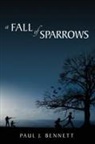 Paul J. Bennett - A Fall of Sparrows