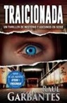 Raúl Garbantes - Traicionada