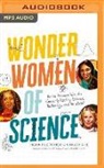 Tiera Fletcher, Tiera/ Rue Fletcher, Ginger Rue, Sally Wern Comport - Wonder Women of Science (Audio book)
