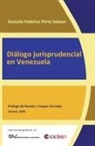 Gonzalo Federico Pérez Salazar - DIÁLOGO JURISPRUDENCIAL EN VENEZUELA