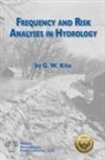 Geoff W Kite - Frequency and Risk Analyses in Hydrology