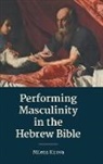 Milena Kirova - Performing Masculinity in the Hebrew Bible