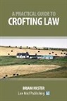Brian Inkster - A Practical Guide to Crofting Law