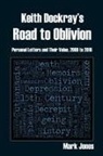 Mark Jones - Keith Dockray's Road to Oblivion