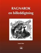 Louis Moe, Heimskringla Reprint - Ragnarok